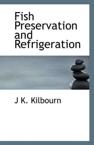 Fish Preservation and Refrigeration Politics & History