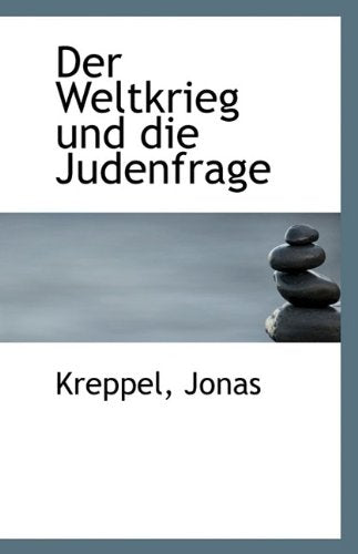 Der Weltkrieg Und Die Judenfrage Politics & History