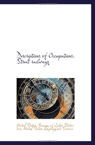 Descriptions of Occupations. Street railways Politics & History