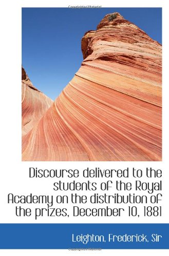 Discourse delivered to the students of the Royal Academy on the distribution of the prizes, December Politics & History