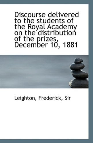 Discourse Delivered to the Students of the Royal Academy on the Distribution of the Prizes, December Learning & Reference