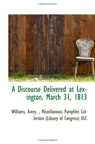 Product Image: A Discourse Delivered at Lexington, March 31, 1813