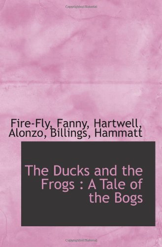 The Ducks and the Frogs : A Tale of the Bogs Books