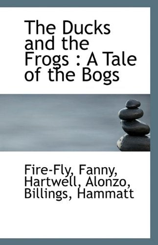 The Ducks and the Frogs: A Tale of the Bogs Contemporary literature