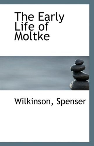The Early Life of Moltke Memories