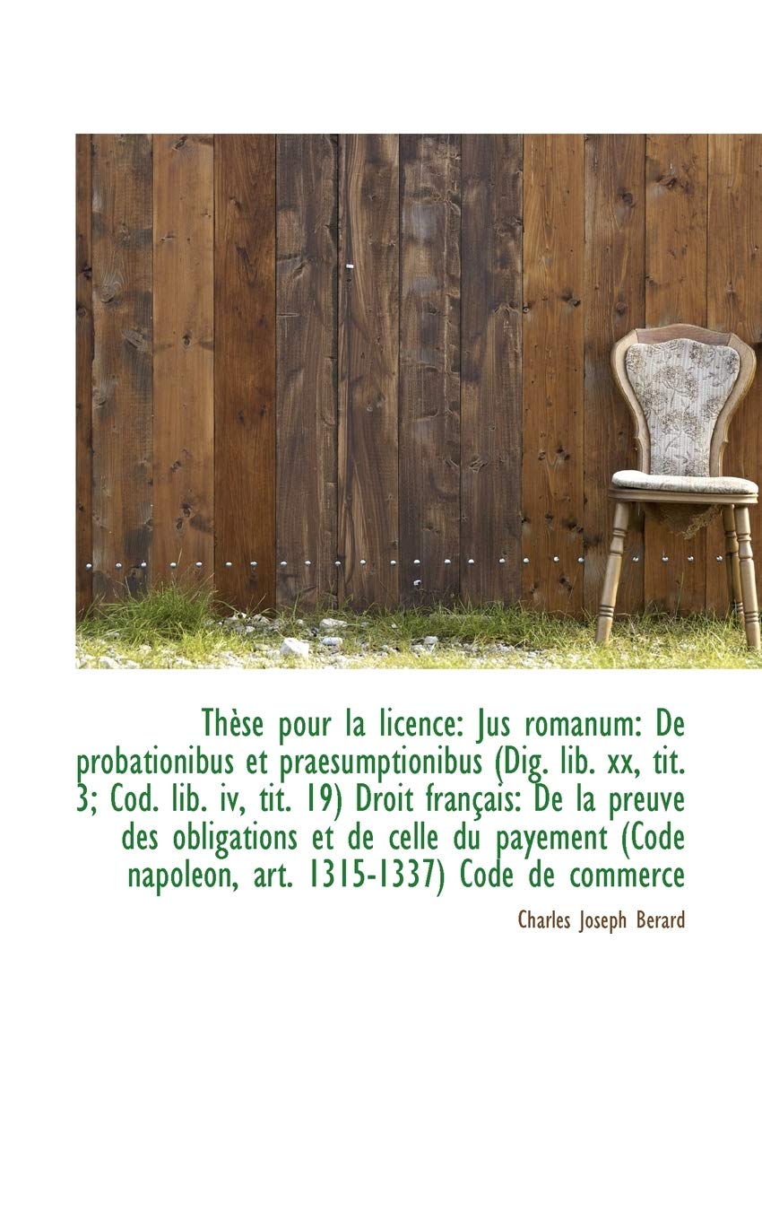 Th Se Pour La Licence: Jus Romanum: de Probationibus Et Praesumptionibus (Dig. Lib. XX, Tit. 3; Cod. Politics & History