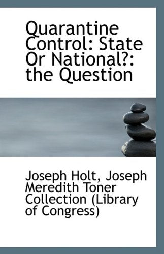 Quarantine Control: State or National?: The Question Politics & History