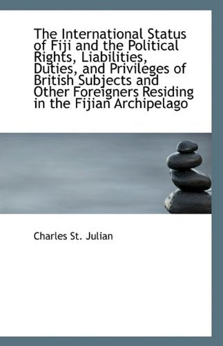 The International Status of Fiji and the Political Rights, Liabilities, Duties, and Privileges Politics & History