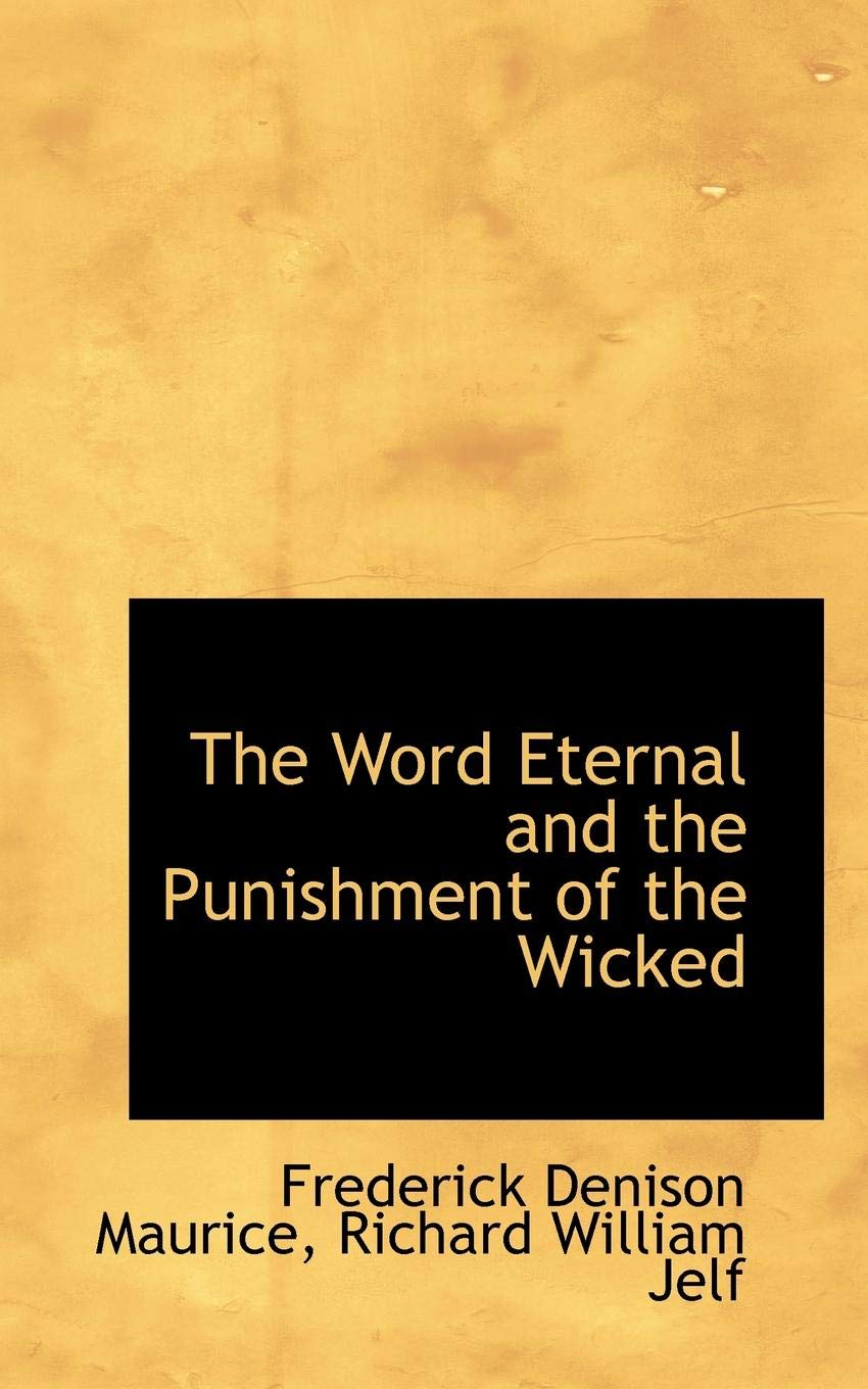 The Word Eternal and the Punishment of the Wicked Politics & History