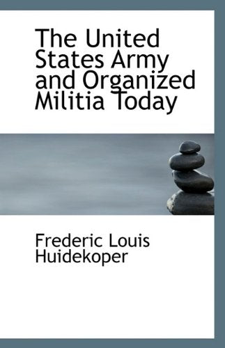 The United States Army and Organized Militia Today Contemporary literature