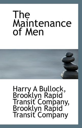 The Maintenance of Men Politics & History