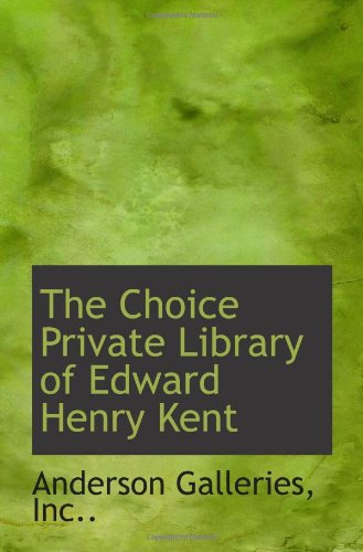 The Choice Private Library of Edward Henry Kent Politics & History
