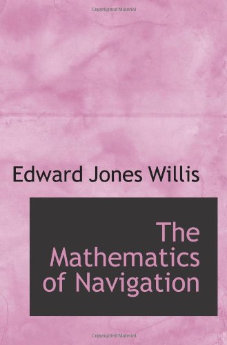 The Mathematics of Navigation Politics & History