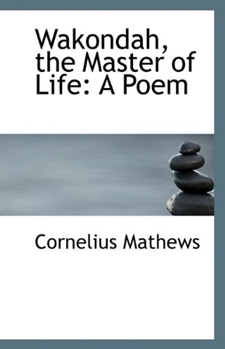 Wakondah, the Master of Life: A Poem Contemporary literature
