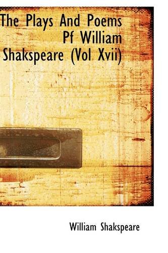 The Plays and Poems Pf William Shakspeare (Vol XVII) Classics