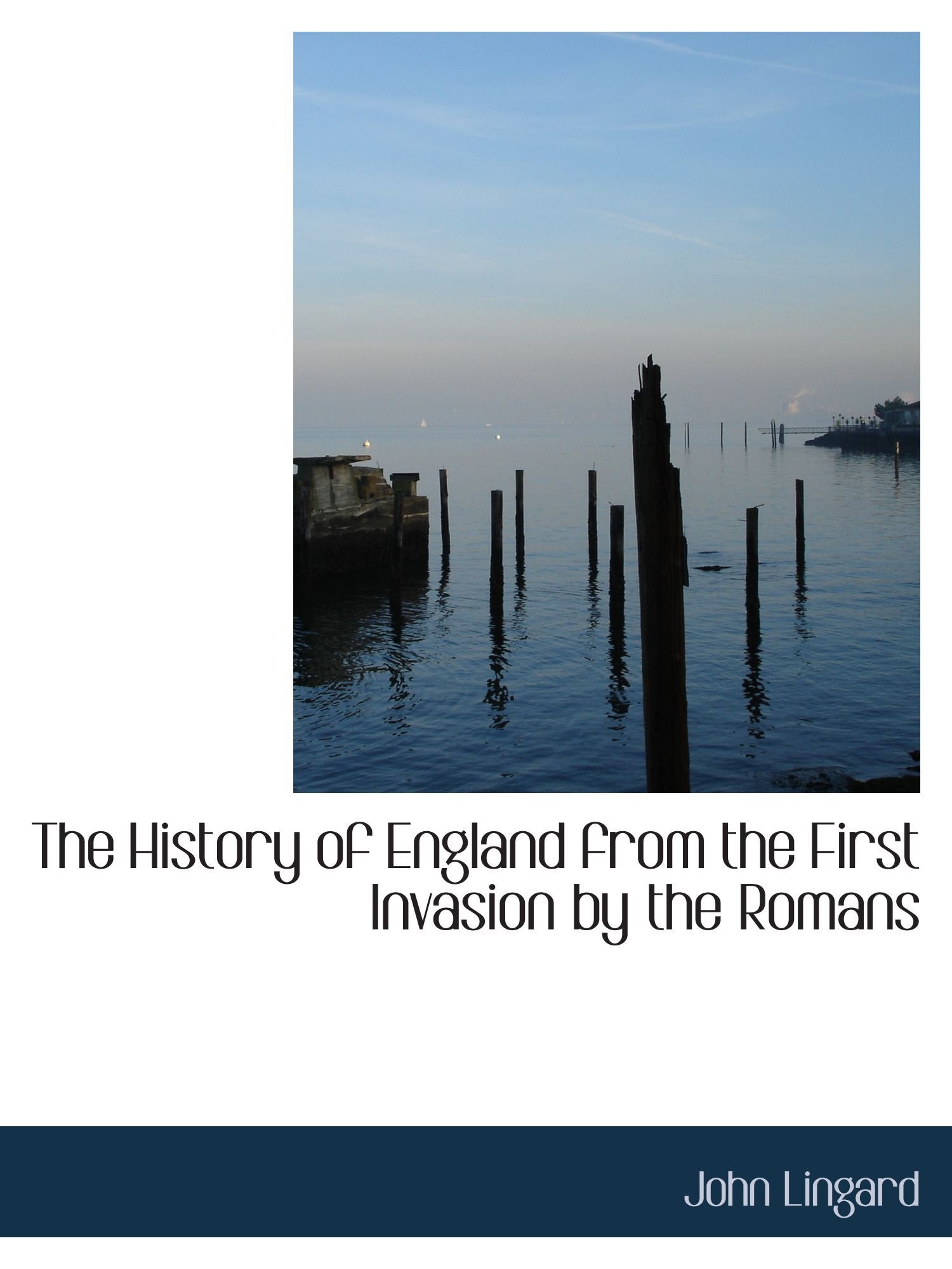 The History of England from the First Invasion by the Romans Politics & History