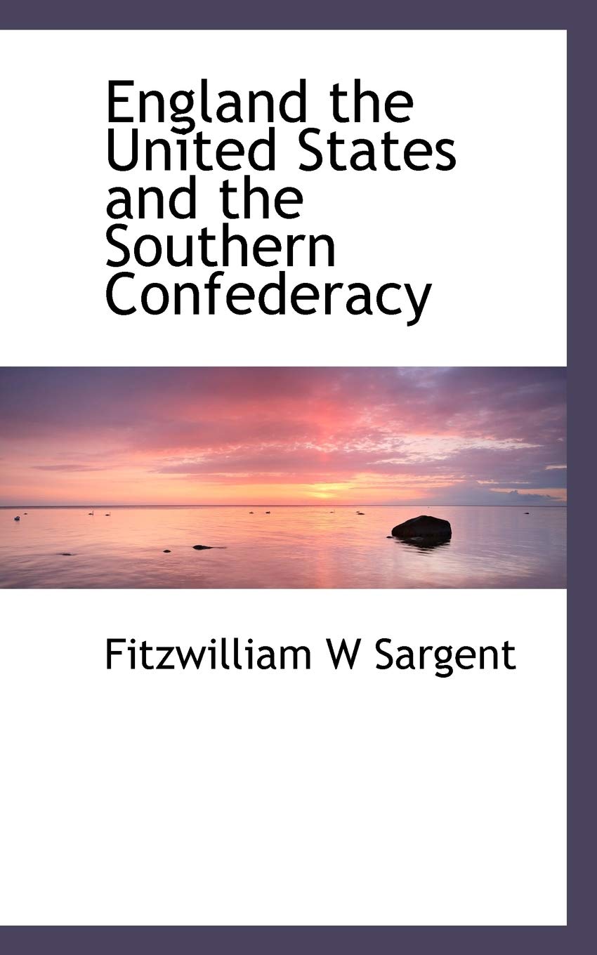 England the United States and the Southern Confederacy Politics & History