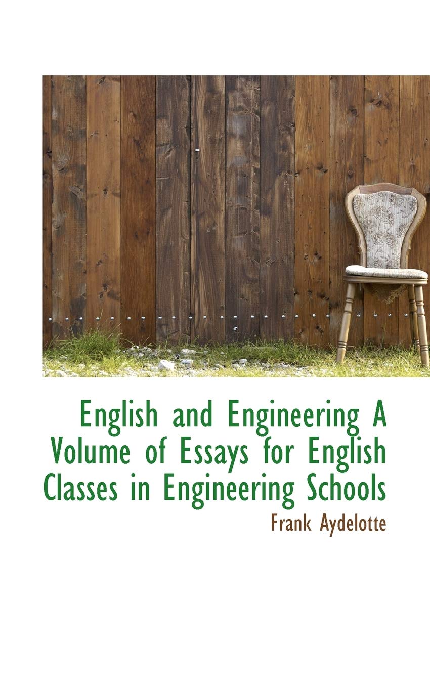 English and Engineering a Volume of Essays for English Classes in Engineering Schools Politics & History