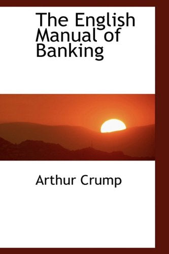 The English Manual of Banking Business, Finance & Career