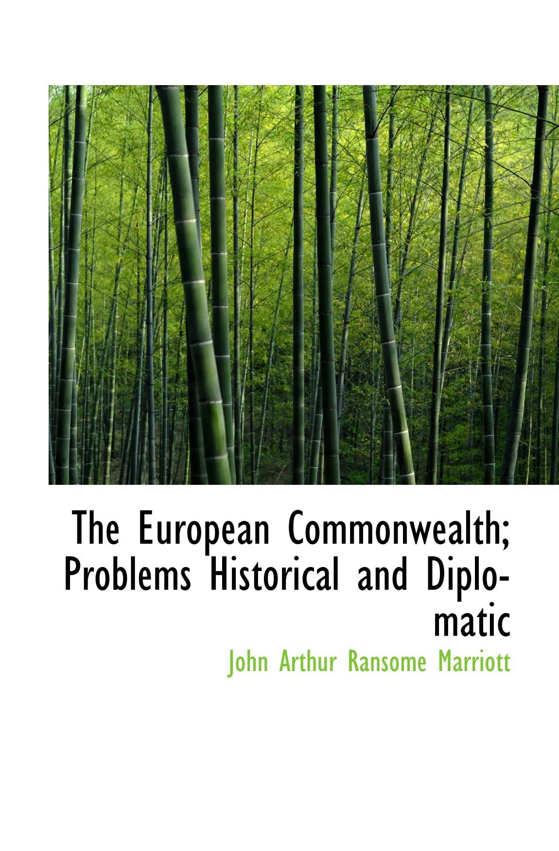 The European Commonwealth; Problems Historical and Diplomatic Politics & History