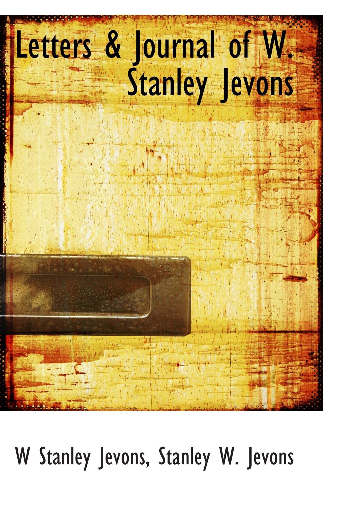 Letters & Journal Of W. Stanley Jevons Books