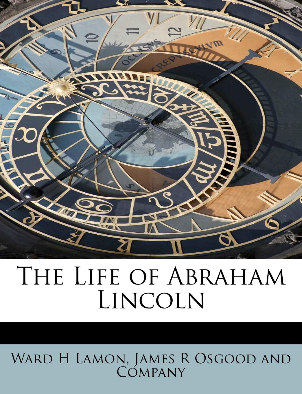 The Life of Abraham Lincoln book