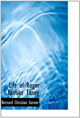 Life of Roger Brooke Taney Law