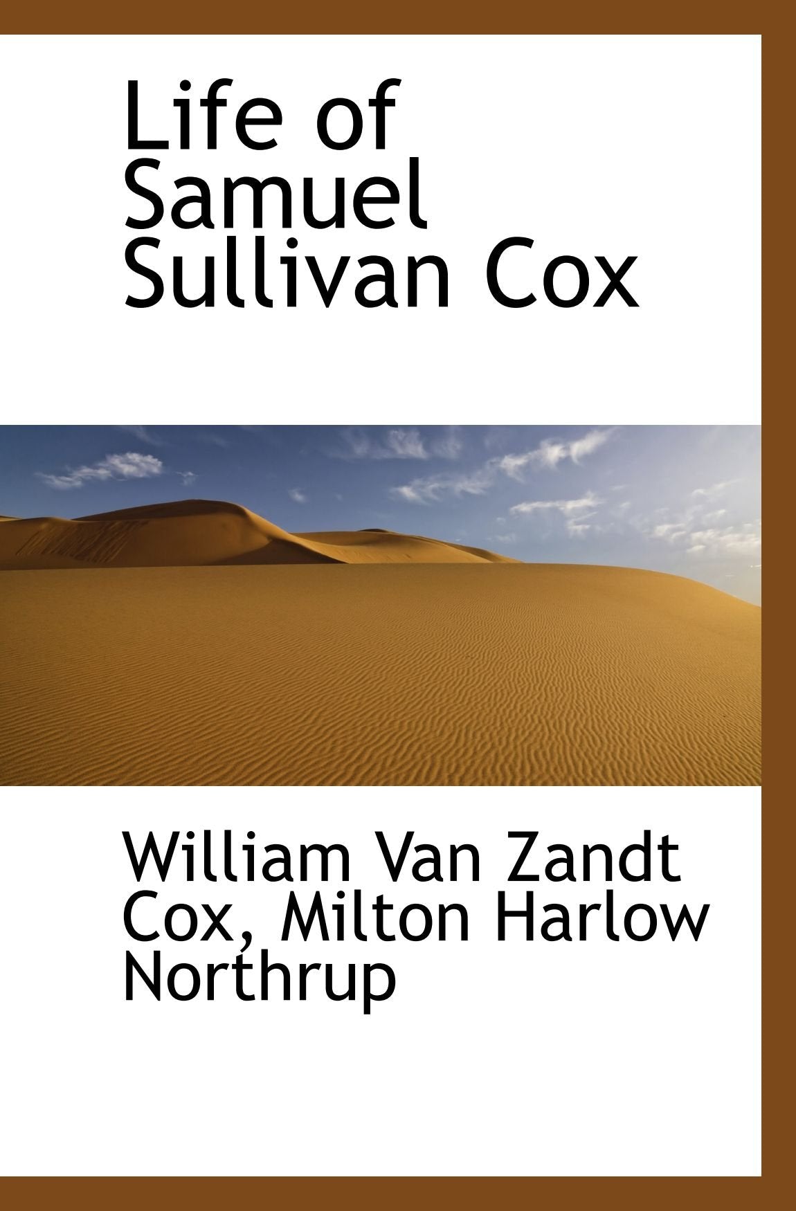 Life of Samuel Sullivan Cox Politics & History