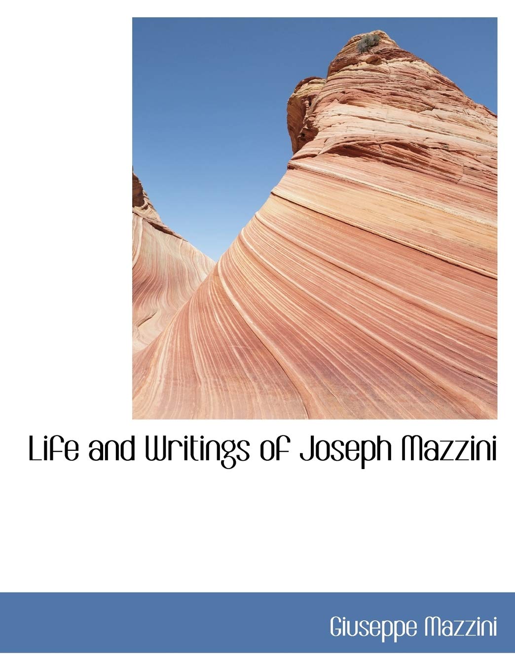 Life and Writings of Joseph Mazzini Memories