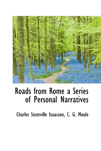 Roads from Rome a Series of Personal Narratives Politics & History