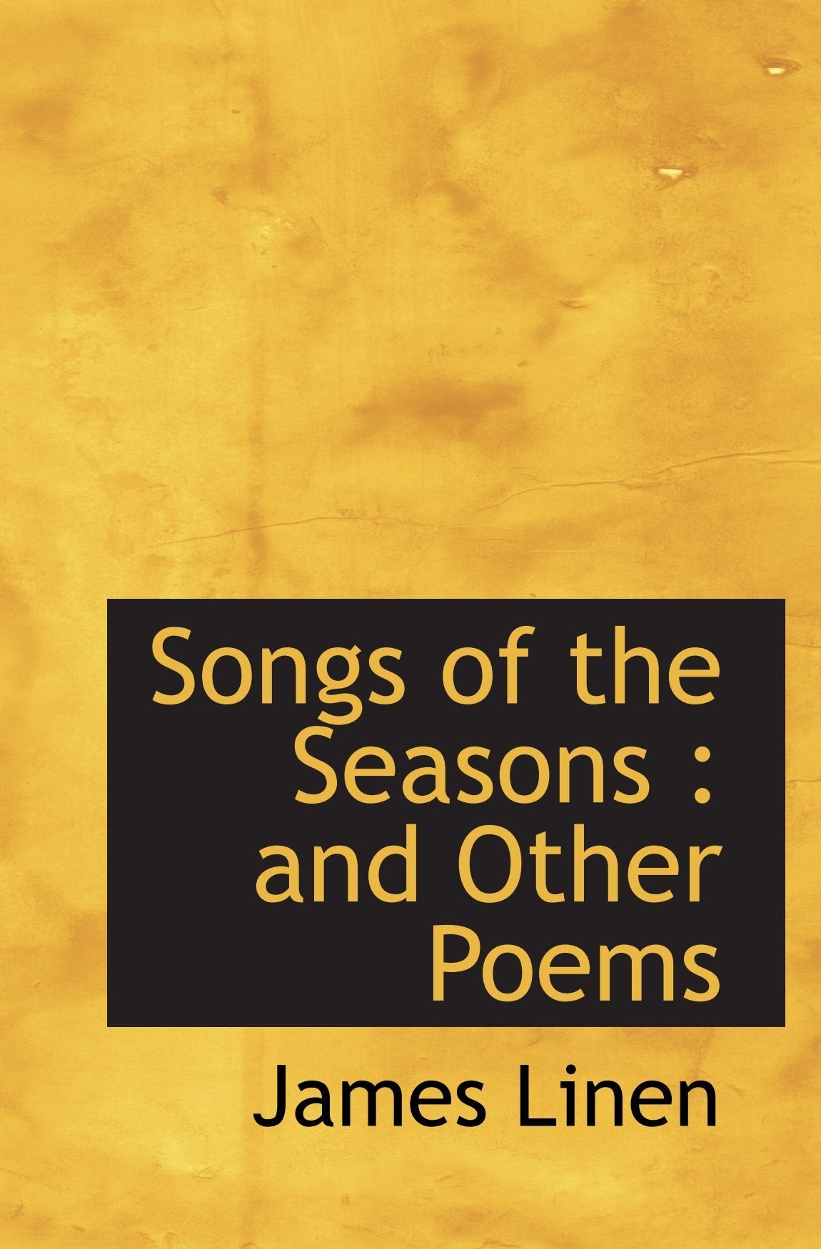 Songs of the Seasons : and Other Poems book