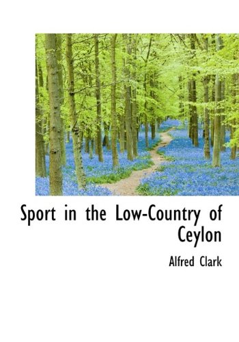 Sport in the Low-Country of Ceylon Politics & History