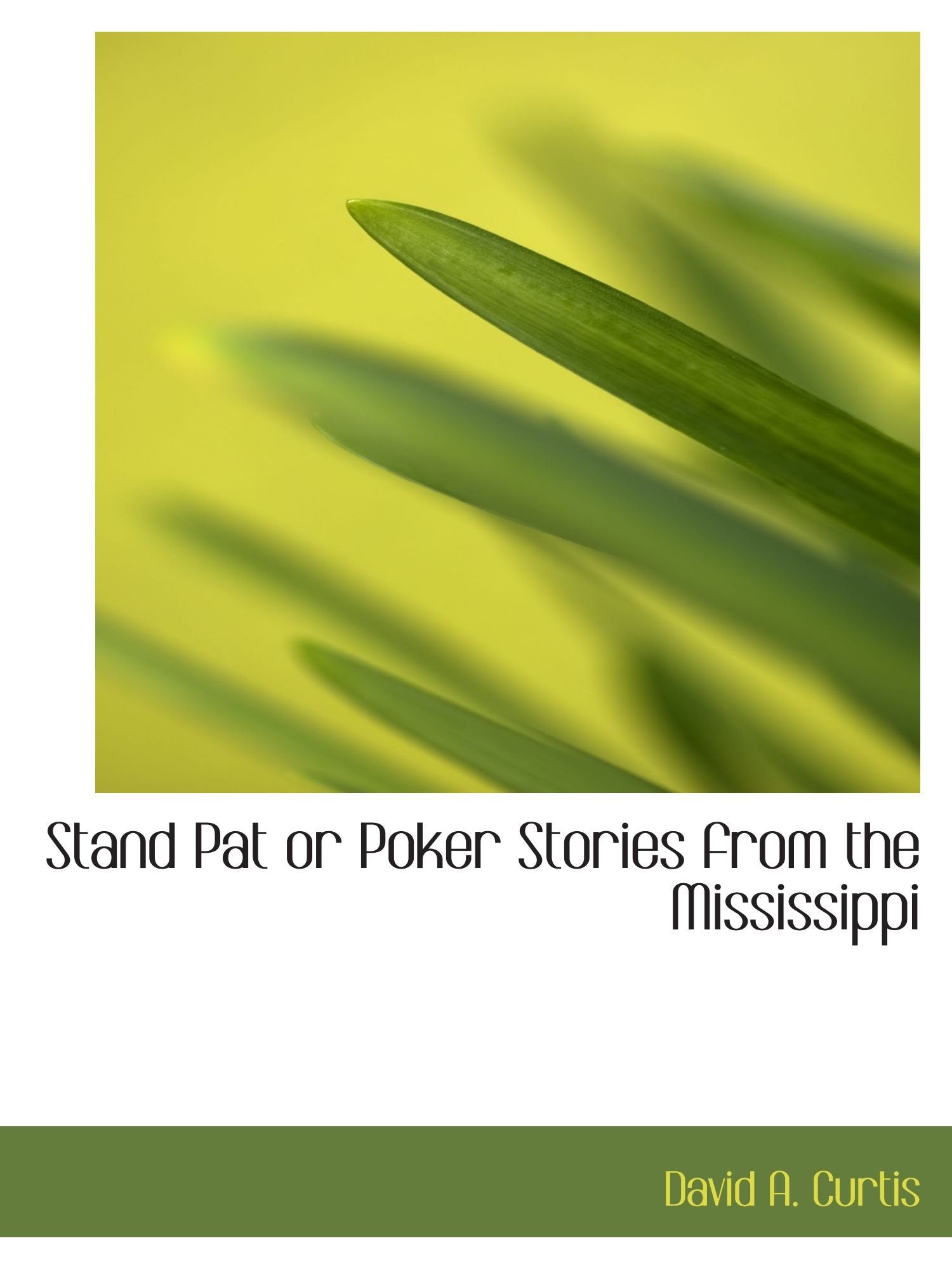 Stand Pat or Poker Stories from the Mississippi Politics & History