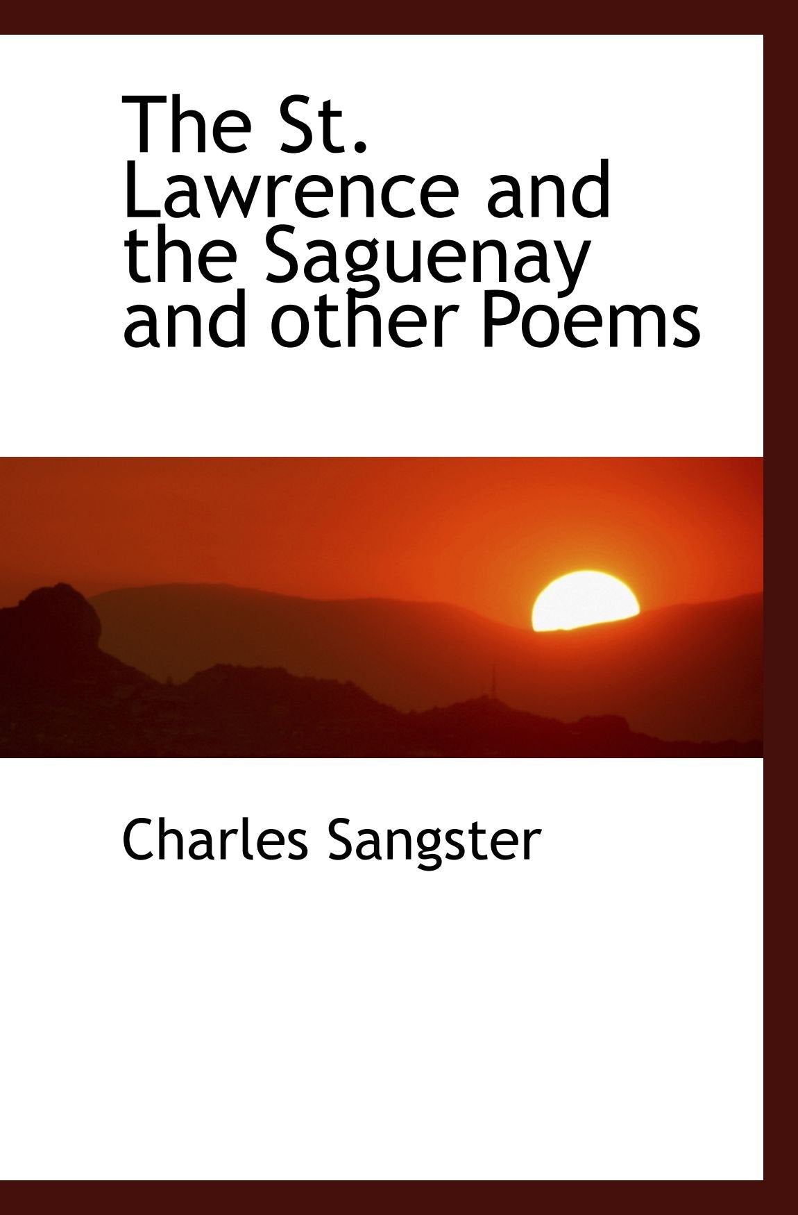 The St. Lawrence and the Saguenay and other Poems Books