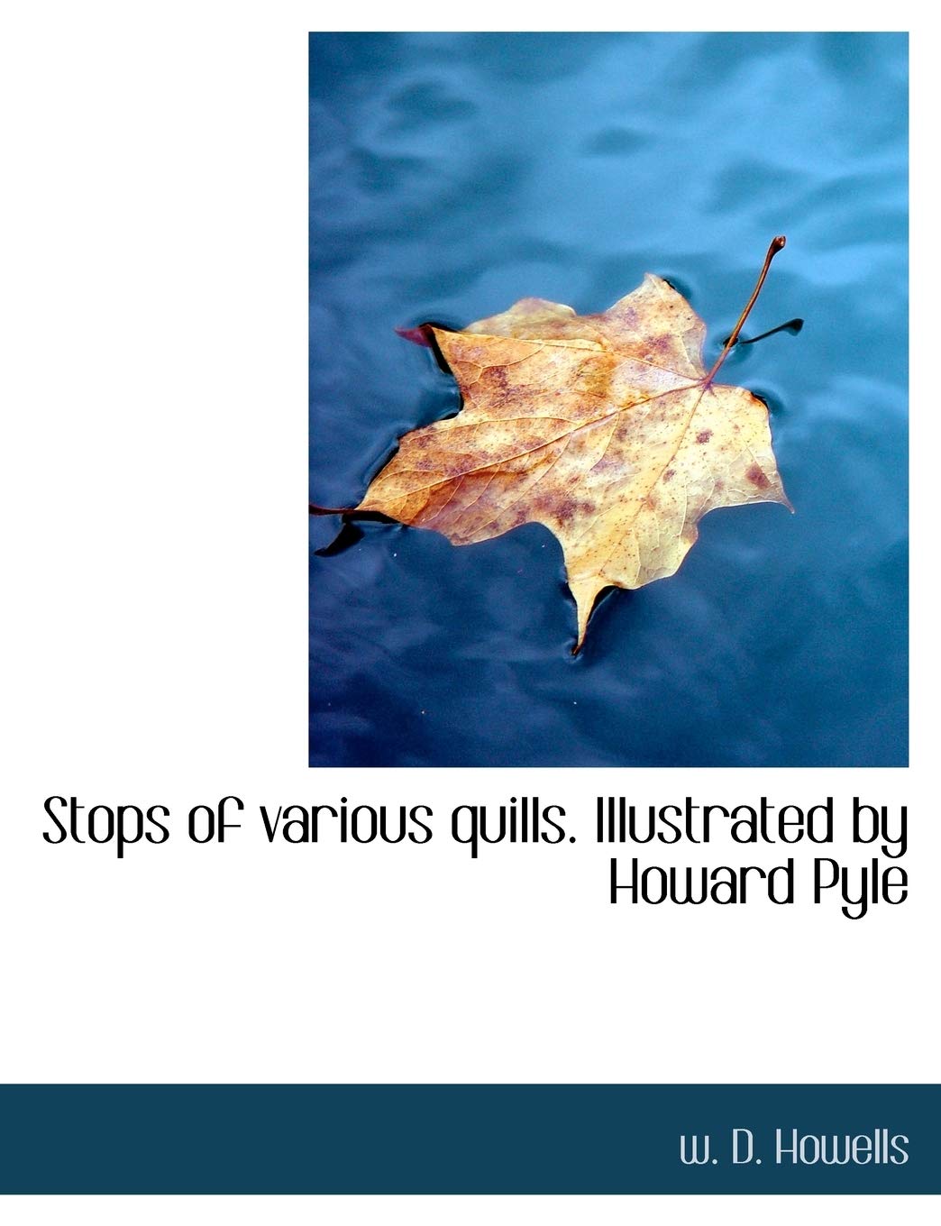 Stops of Various Quills. Illustrated by Howard Pyle Politics & History