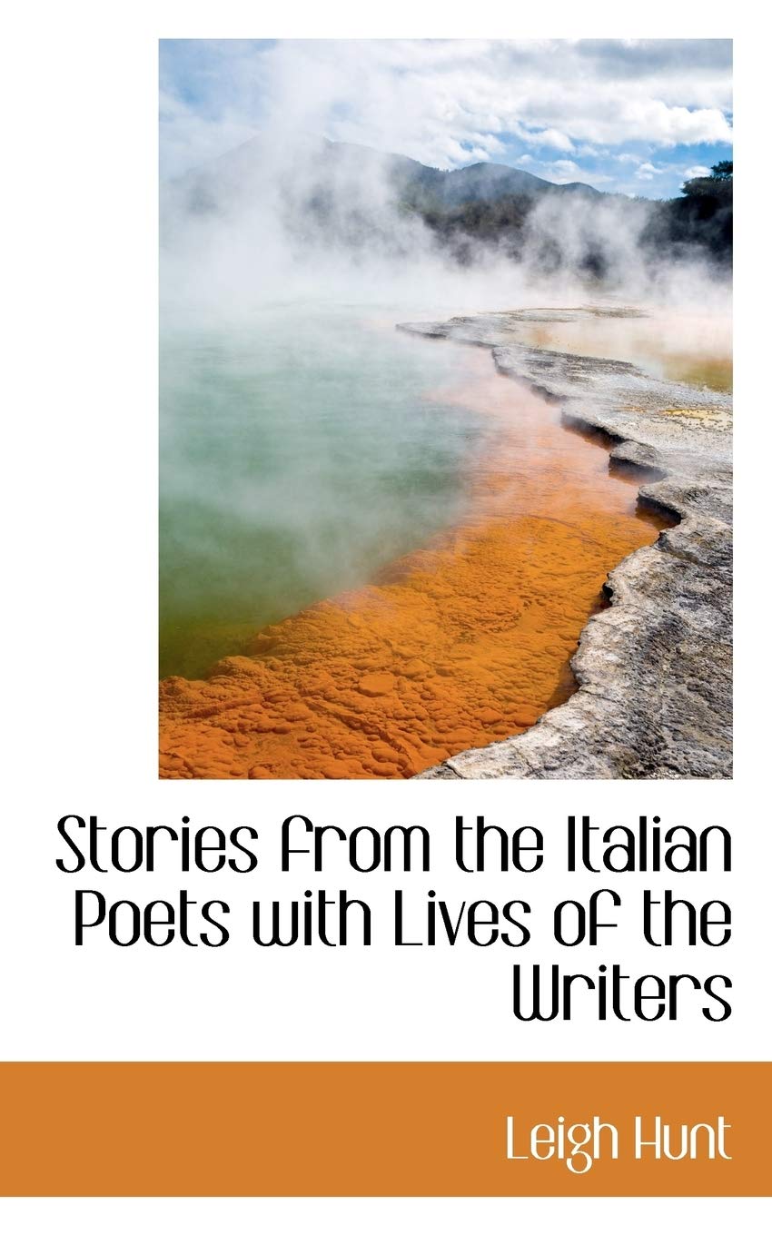 Stories from the Italian Poets: With Lives of the Writers Art & Literature