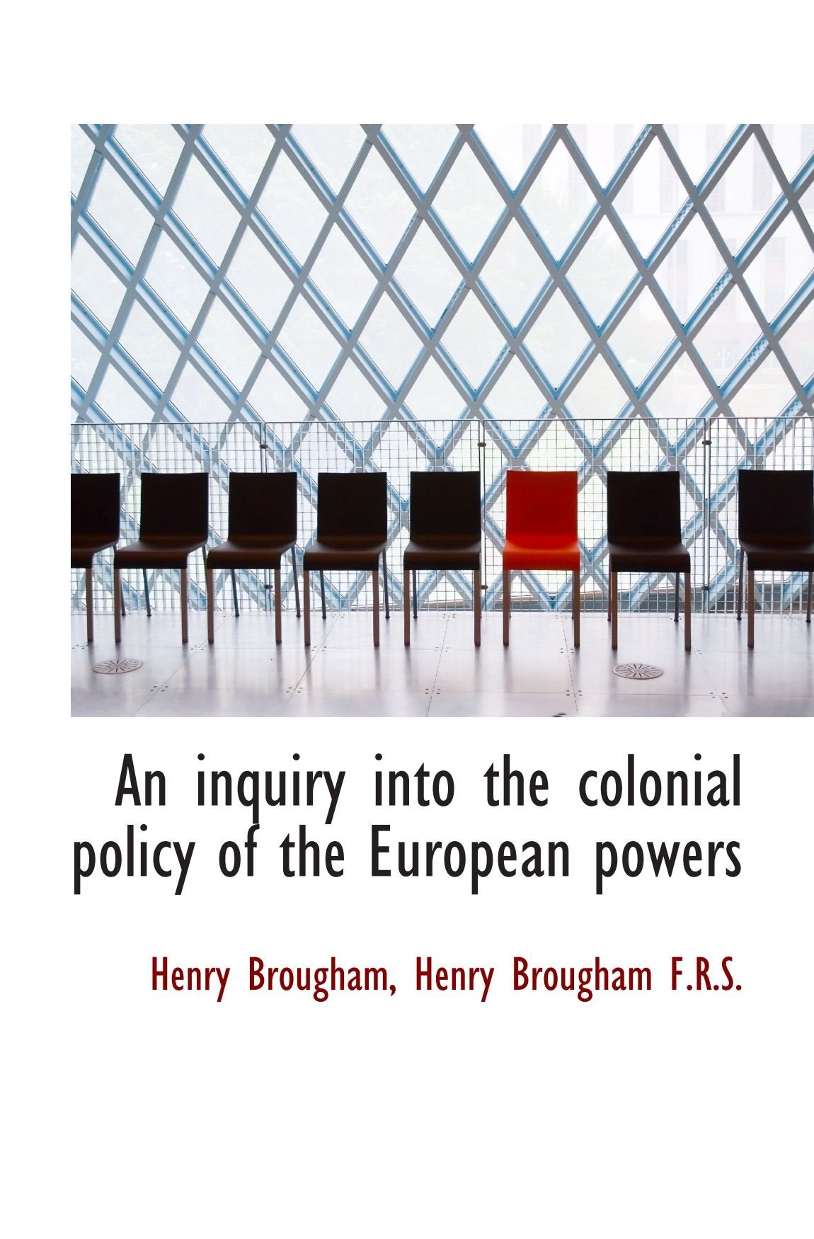 An Inquiry into the Colonial Policy of the European Powers Politics & History