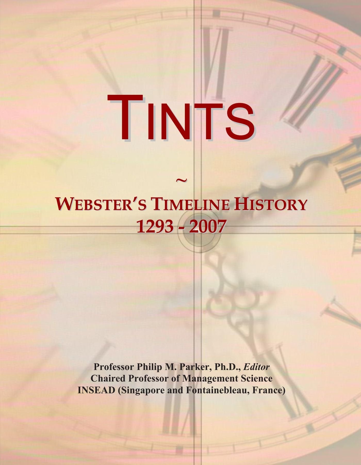 Product Image: Tints: Webster's Timeline History, 1293 - 2007