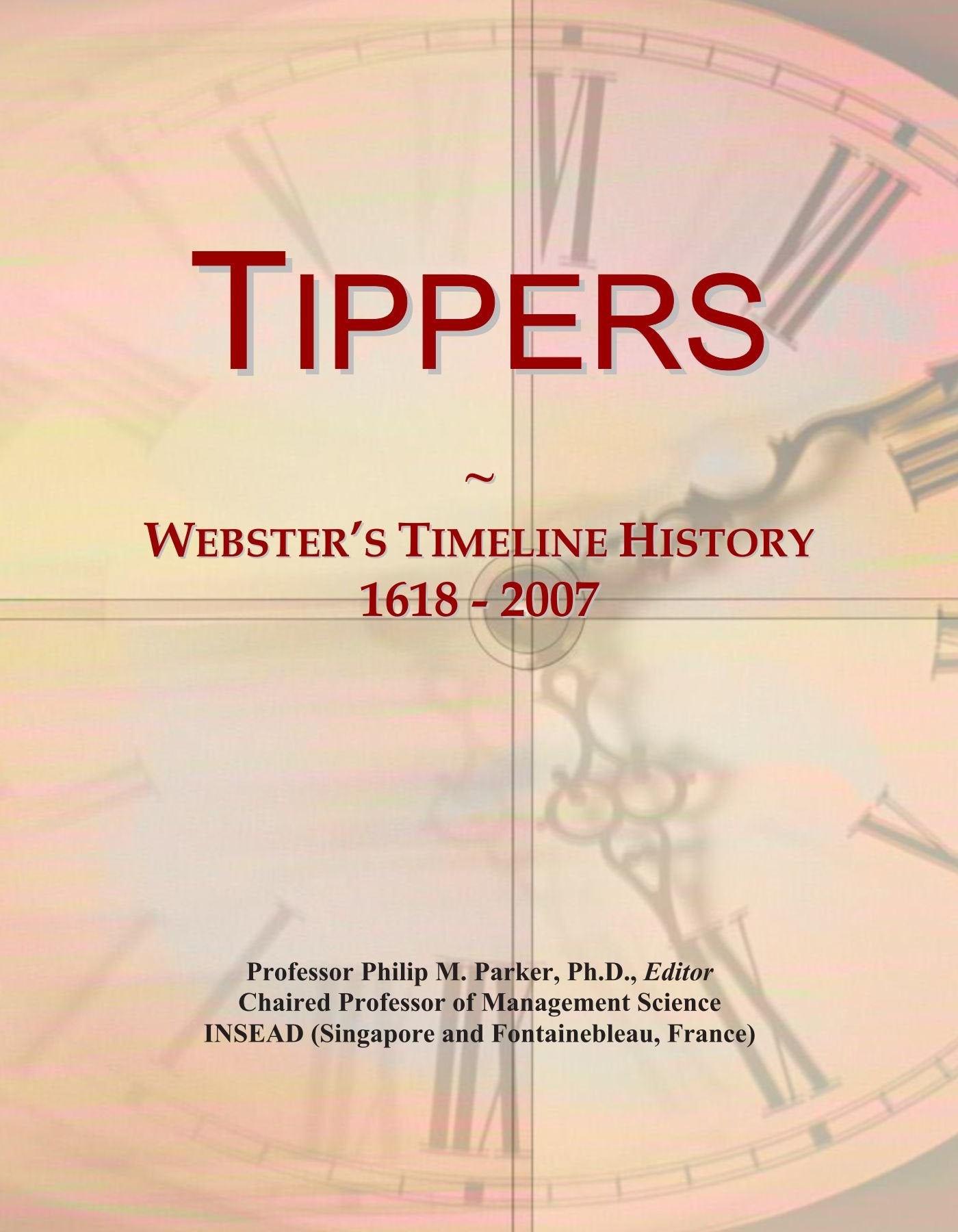 Product Image: Tippers: Webster's Timeline History, 1618 - 2007