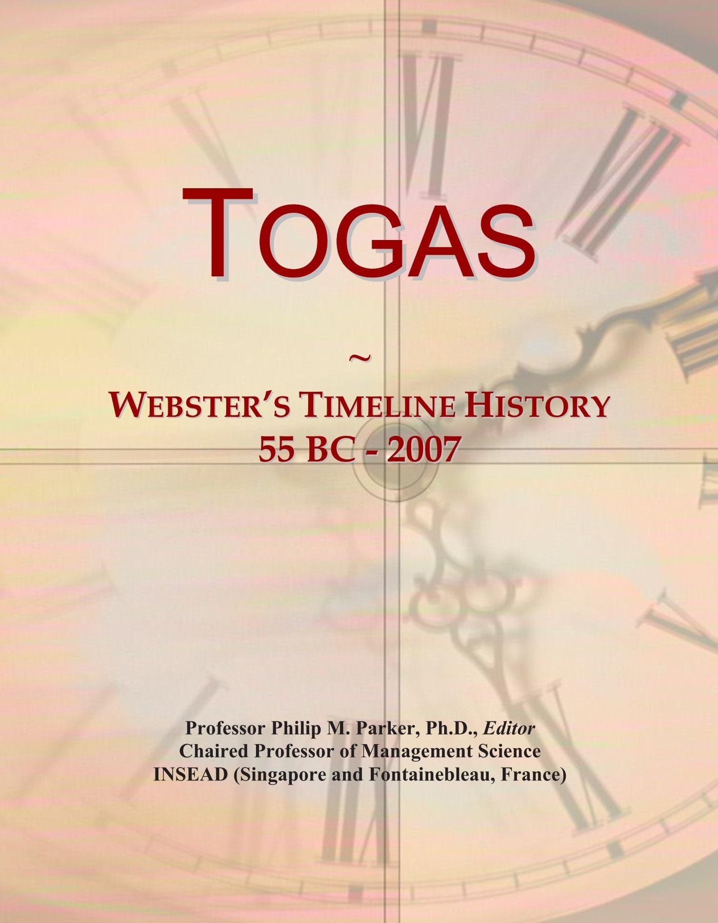 Product Image: Togas: Webster's Timeline History, 55 BC - 2007