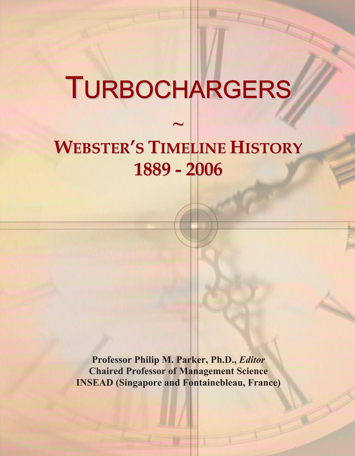 Turbochargers: Webster's Timeline History, 1889 - 2006 Politics & History