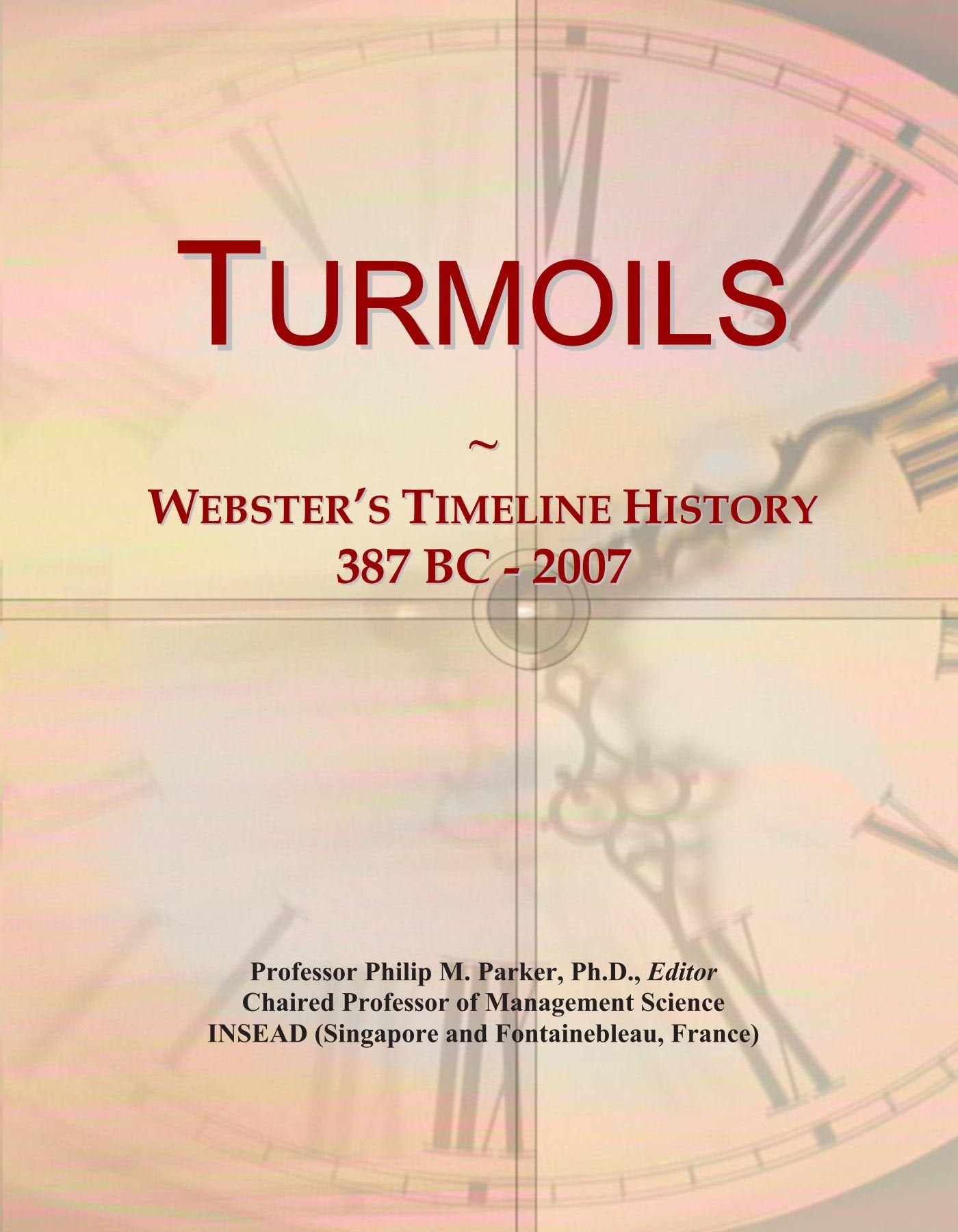 Product Image: Turmoils: Webster's Timeline History, 387 BC - 2007