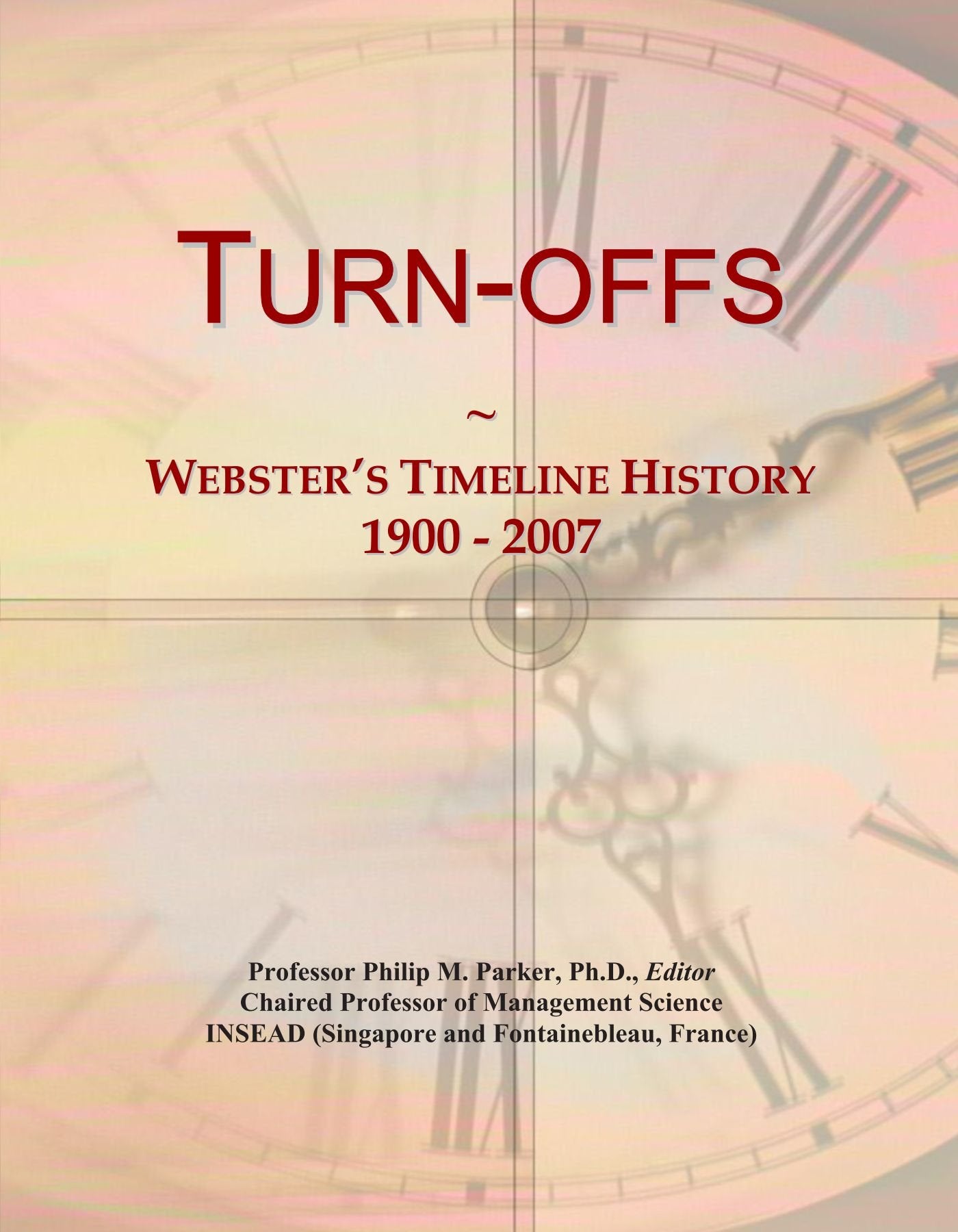 Product Image: Turn-offs: Webster's Timeline History, 1900 - 2007