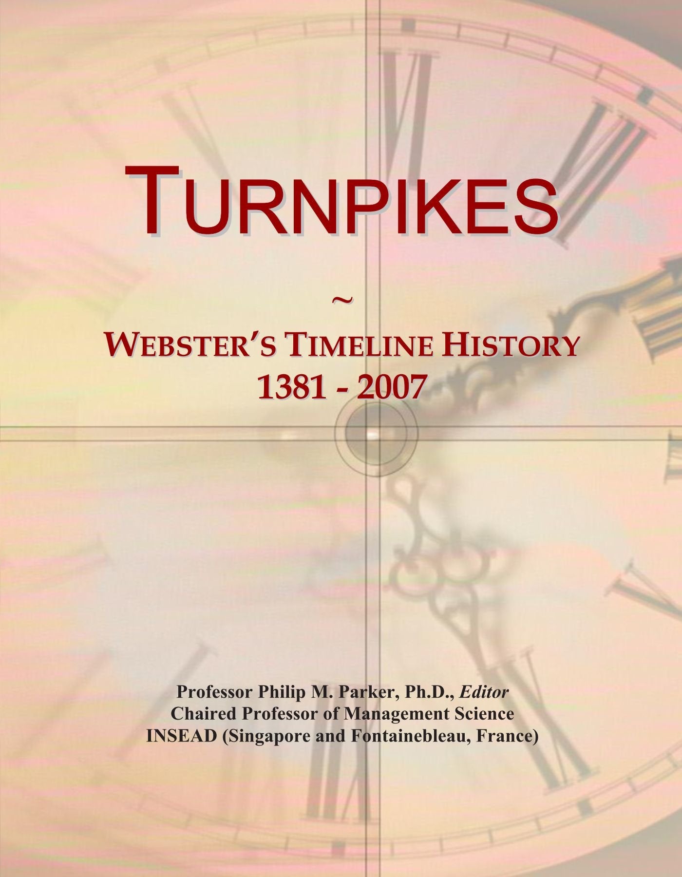 Product Image: Turnpikes: Webster's Timeline History, 1381 - 2007