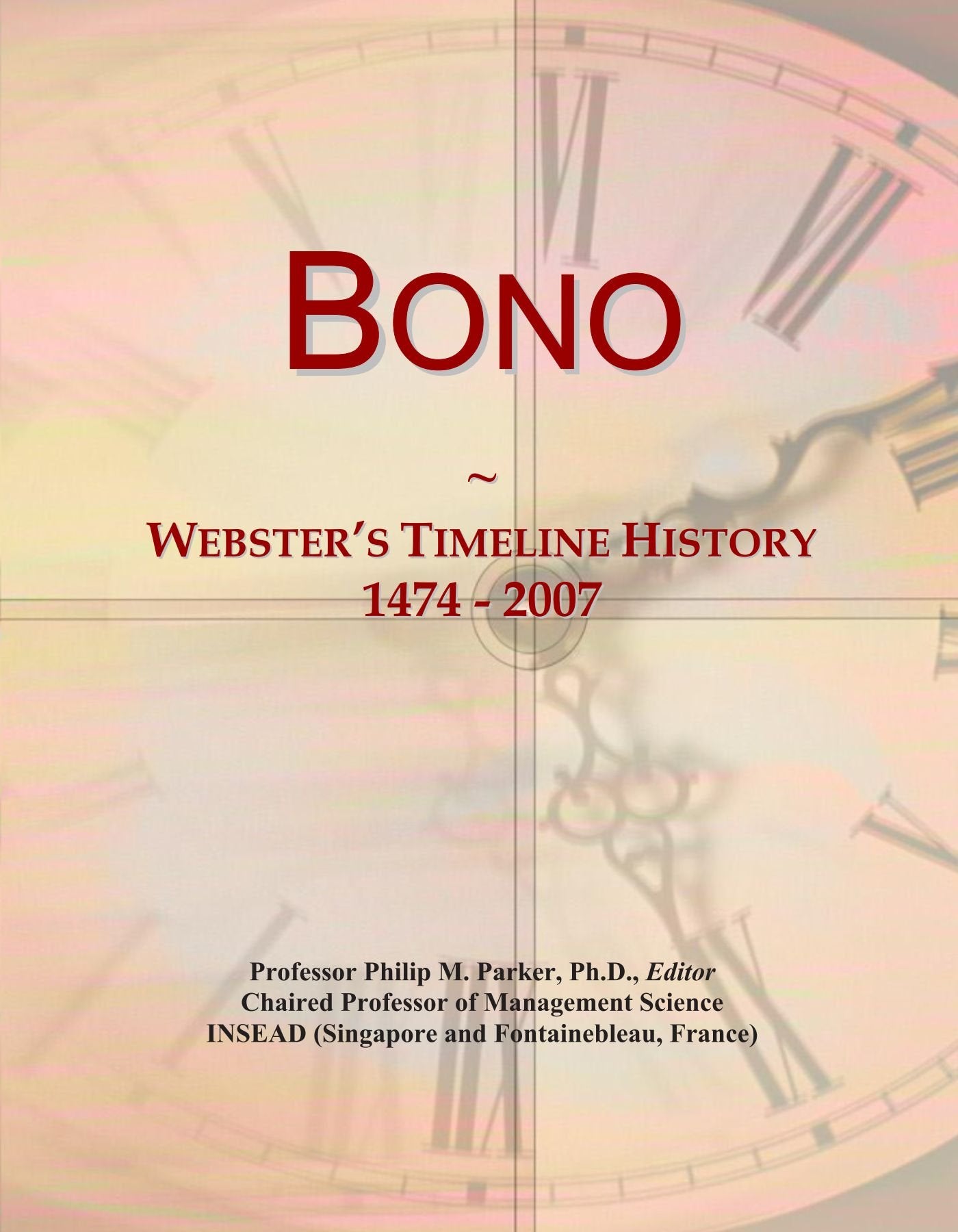 Product Image: Bono: Webster's Timeline History, 1474 - 2007