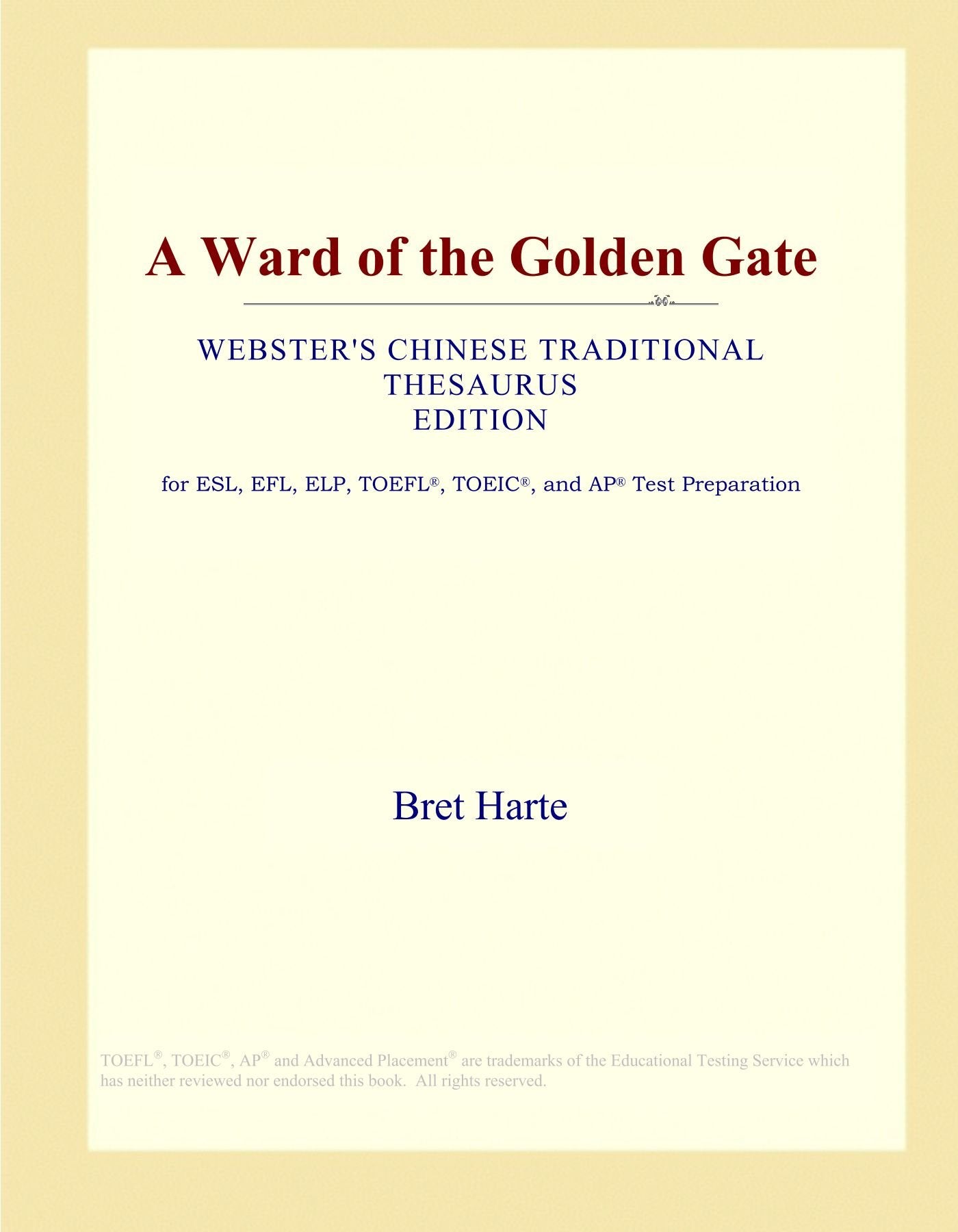 A Ward of the Golden Gate (Webster's Chinese Traditional Thesaurus Edition) Study Guides