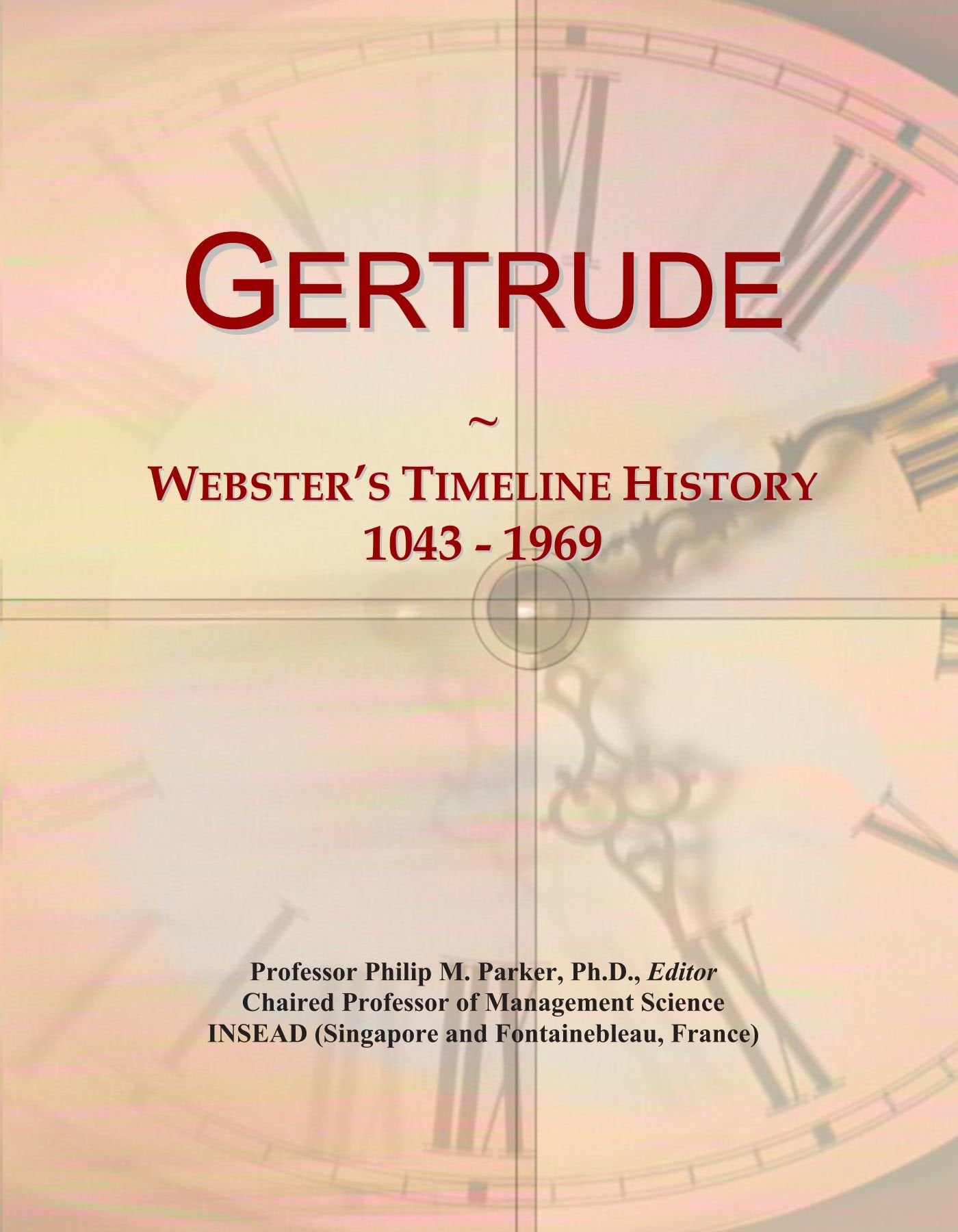 Gertrude: Webster's Timeline History, 1043 - 1969 Politics & History
