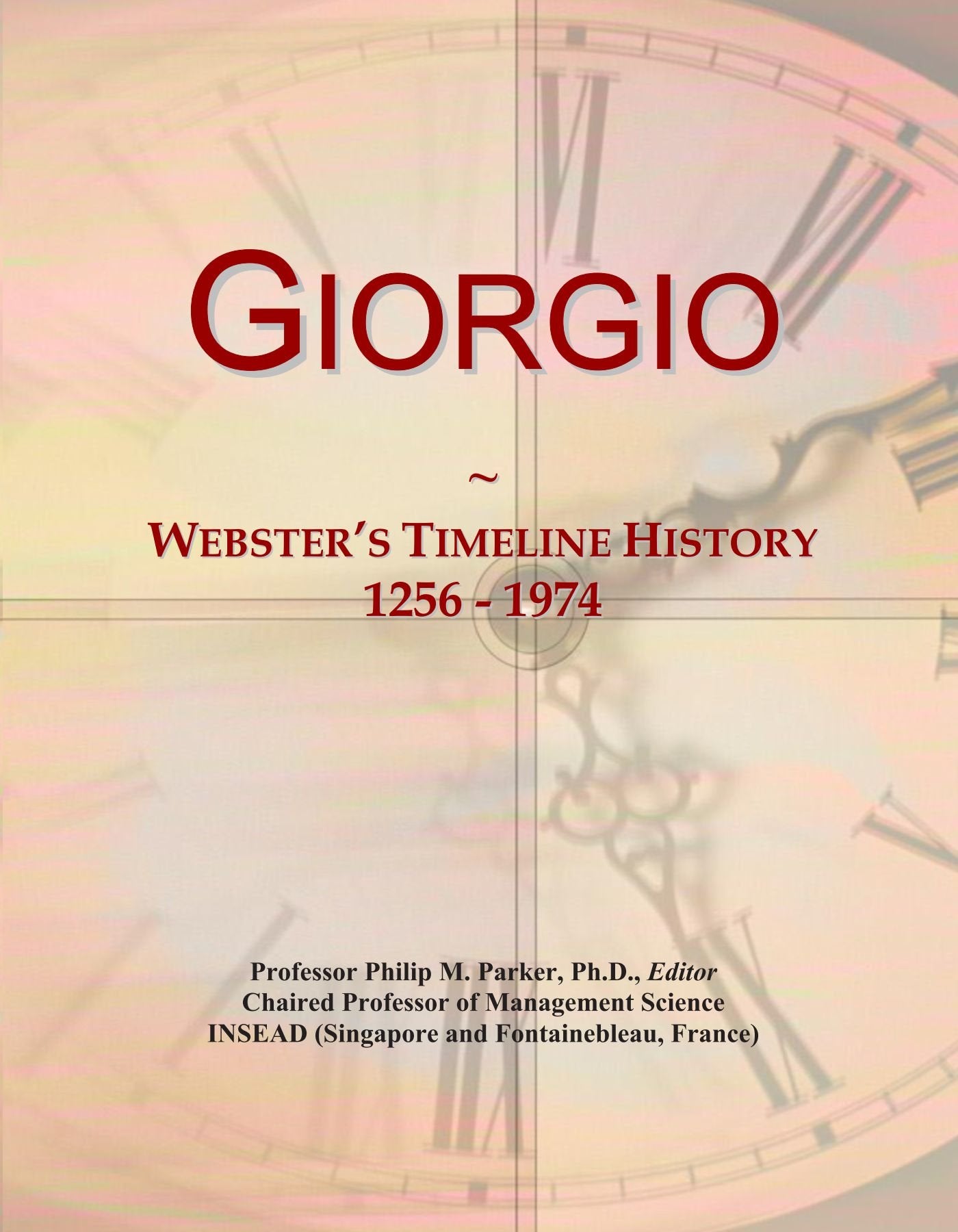 Giorgio: Webster's Timeline History, 1256 - 1974 Politics & History