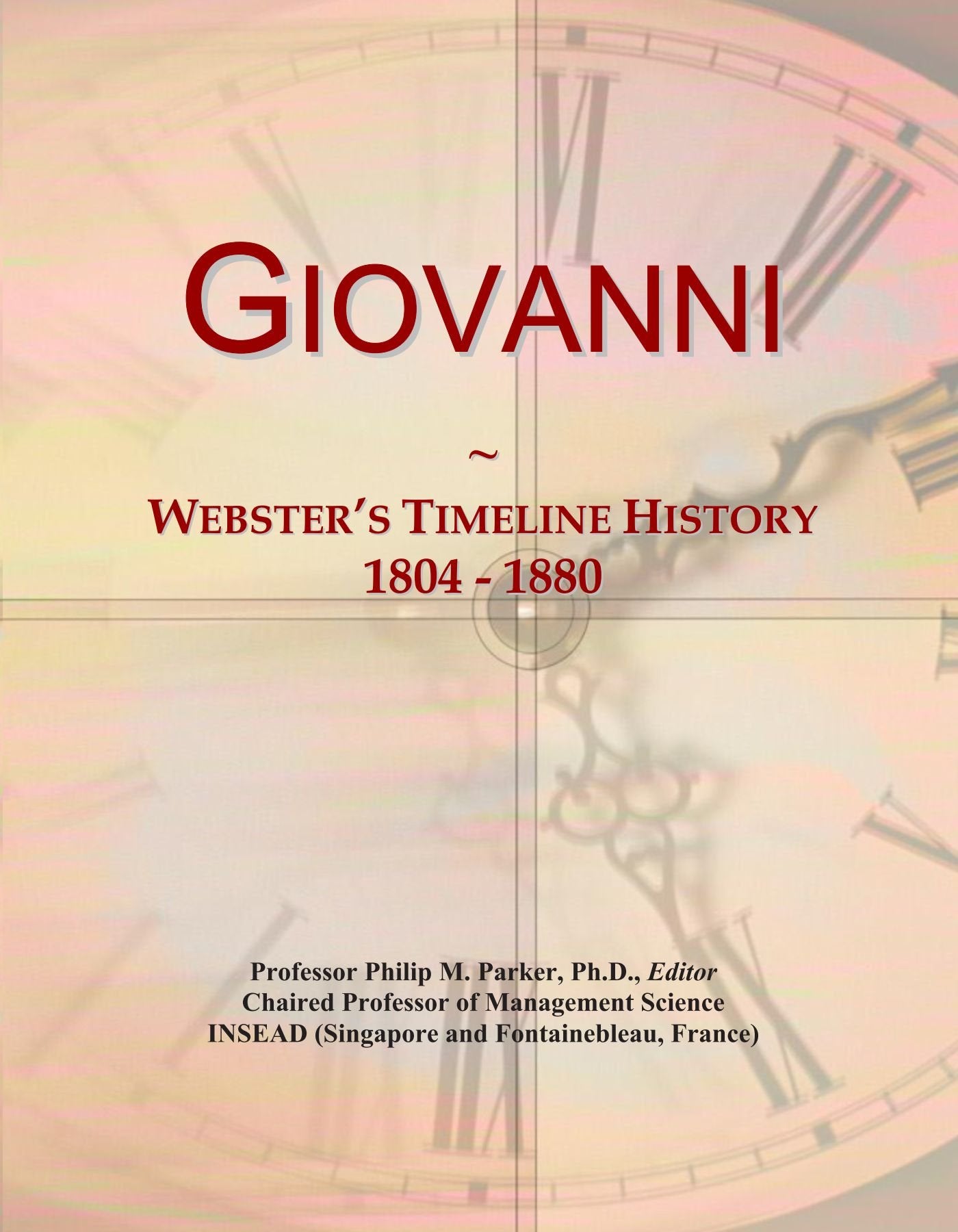 Giovanni: Webster's Timeline History, 1804 - 1880 Politics & History