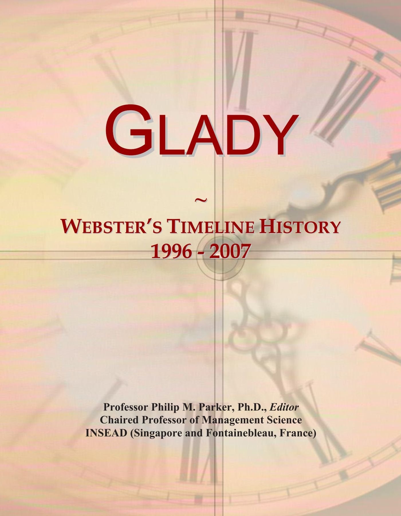 Product Image: Glady: Webster's Timeline History, 1996 - 2007